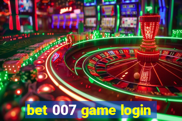 bet 007 game login